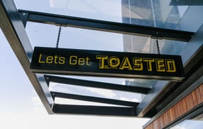Toasted sign.
