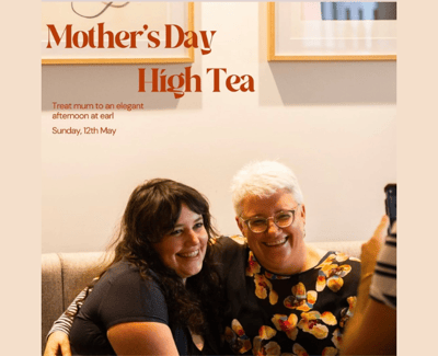 Earl Mother's Day High Tea Event Graphic